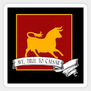 Ave, True to Caesar Magnet